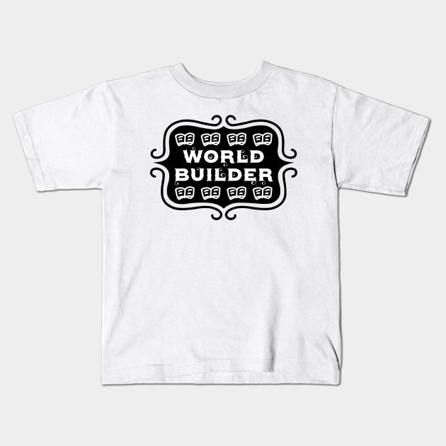 World Builder - Writing Typography Kids T-Shirt by TypoSomething